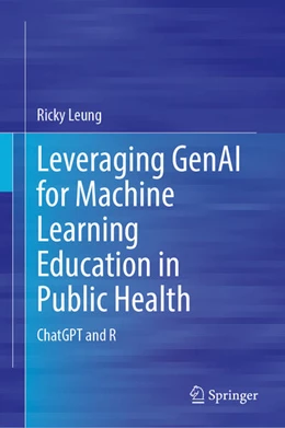 Abbildung von Leung | Leveraging GenAI for Machine Learning Education in Public Health | 1. Auflage | 2025 | beck-shop.de