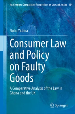 Abbildung von Yidana | Consumer Law and Policy on Faulty Goods | 1. Auflage | 2025 | beck-shop.de