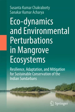Abbildung von Chakraborty / Acharya | Eco-dynamics and Environmental Perturbations in Mangrove Ecosystems | 1. Auflage | 2026 | beck-shop.de