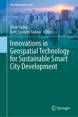 Abbildung von Ujang / Yadava | Innovations in Geospatial Technology for Sustainable Smart City Development | 1. Auflage | 2026 | beck-shop.de