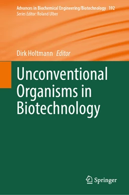 Abbildung von Holtmann | Unconventional Organisms in Biotechnology | 1. Auflage | 2025 | beck-shop.de