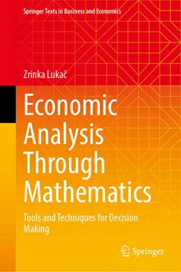 Abbildung von Lukac | Economic Analysis Through Mathematics | 1. Auflage | 2026 | beck-shop.de