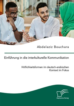 Abbildung von Bouchara | Einführung in die interkulturelle Kommunikation. Höflichkeitsformen im deutsch-arabischen Kontext im Fokus | 1. Auflage | 2025 | beck-shop.de
