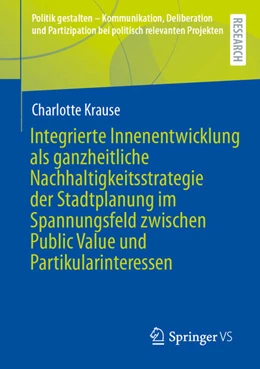 Abbildung von Krause | Integrierte Innenentwicklung als ganzheitliche Nachhaltigkeitsstrategie der Stadtplanung im Spannungsfeld zwischen Public Value und Partikularinteressen | 1. Auflage | 2025 | beck-shop.de