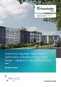 Abbildung von Halser | Multicriteria Adjustable Regret Robust Optimization of Building Energy Supply Design - Applied to a New Office Building | 1. Auflage | 2025 | beck-shop.de