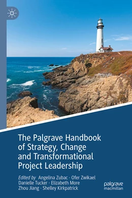 Abbildung von Zubac / Zwikael | The Palgrave Handbook of Strategy, Change and Transformational Project Leadership | 1. Auflage | 2026 | beck-shop.de