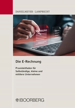 Abbildung von Danielmeyer / Lamprecht | Die E-Rechnung | 1. Auflage | 2025 | beck-shop.de