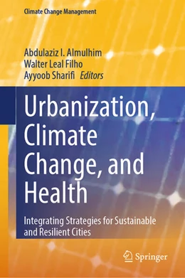 Abbildung von Almulhim / Leal Filho | Urbanization, Climate Change, and Health | 1. Auflage | 2025 | beck-shop.de