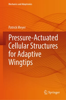 Abbildung von Meyer | Pressure-Actuated Cellular Structures for Adaptive Wingtips | 1. Auflage | 2025 | beck-shop.de