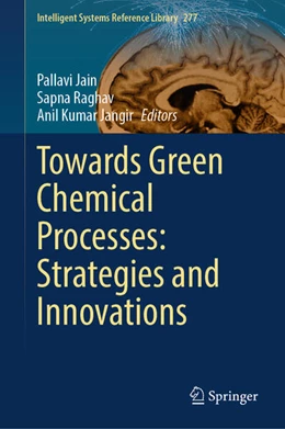 Abbildung von Jain / Raghav | Towards Green Chemical Processes: Strategies and Innovations | 1. Auflage | 2025 | beck-shop.de