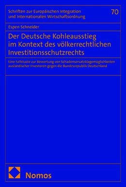 Abbildung von Schneider | Der Deutsche Kohleausstieg im Kontext des völkerrechtlichen Investitionsschutzrechts | 1. Auflage | 2025 | beck-shop.de