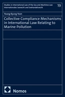 Abbildung von Yoon | Collective Compliance Mechanisms in International Law Relating to Marine Pollution | 1. Auflage | 2025 | beck-shop.de
