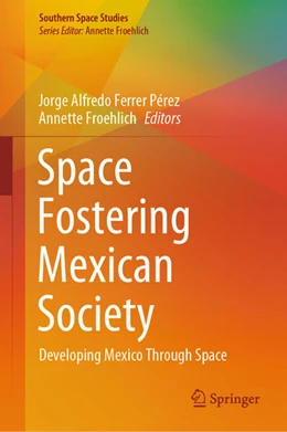 Abbildung von Ferrer Pérez / Froehlich | Space Fostering Mexican Society | 1. Auflage | 2025 | beck-shop.de