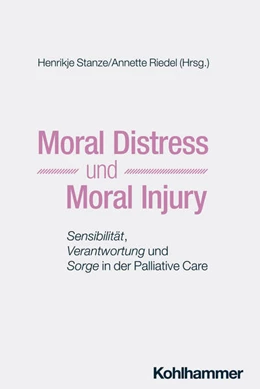 Abbildung von Stanze / Riedel | Moral Distress und Moral Injury | 1. Auflage | 2025 | beck-shop.de