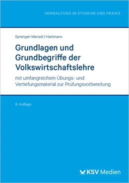 Abbildung von Sprenger-Menzel / Hartmann | Grundlagen und Grundbegriffe der Volkswirtschaftslehre | 9. Auflage | 2025 | beck-shop.de