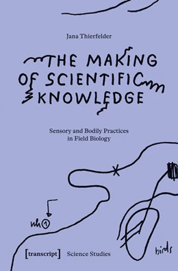 Abbildung von Thierfelder | The Making of Scientific Knowledge | 1. Auflage | 2025 | beck-shop.de
