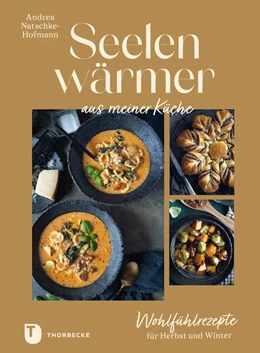 Abbildung von Natschke-Hofmann | Seelenwärmer aus meiner Küche | 1. Auflage | 2025 | beck-shop.de