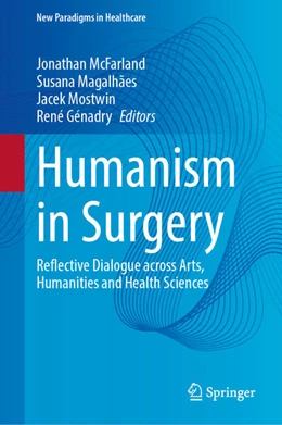 Abbildung von McFarland / Magalhaes | Humanism in Surgery | 1. Auflage | 2025 | beck-shop.de