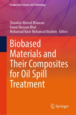 Abbildung von Bhawani / Bhat | Biobased Materials and Their Composites for Oil Spill Treatment | 1. Auflage | 2025 | beck-shop.de