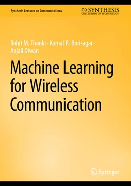 Abbildung von Thanki / Borisagar | Machine Learning for Wireless Communication | 1. Auflage | 2025 | beck-shop.de