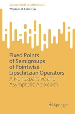 Abbildung von Kozlowski | Fixed Points of Semigroups of Pointwise Lipschitzian Operators | 1. Auflage | 2026 | beck-shop.de