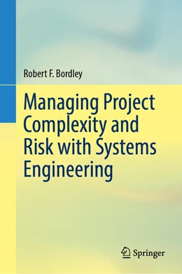 Abbildung von Bordley | Managing Project Complexity and Risk with Systems Engineering | 1. Auflage | 2026 | beck-shop.de
