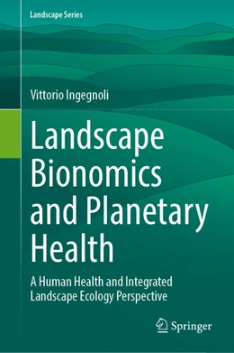 Abbildung von Ingegnoli | Landscape Bionomics and Planetary Health | 1. Auflage | 2026 | beck-shop.de