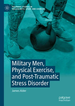 Abbildung von Alder | Military Men, Physical Exercise, and Post-Traumatic Stress Disorder | 1. Auflage | 2025 | beck-shop.de