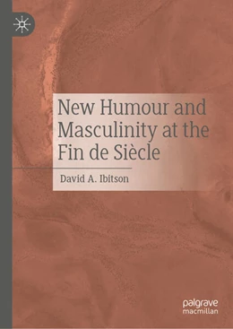 Abbildung von Ibitson | New Humour and Masculinity at the Fin de Siècle | 1. Auflage | 2026 | beck-shop.de