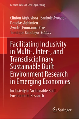 Abbildung von Aigbavboa / Awuzie | Facilitating Inclusivity in Multi-, Inter-, and Transdisciplinary Sustainable Built Environment Research in Emerging Economies | 1. Auflage | 2026 | beck-shop.de