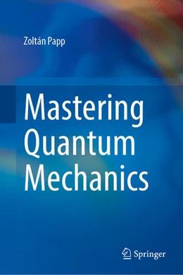 Abbildung von Papp | Mastering Quantum Mechanics | 1. Auflage | 2026 | beck-shop.de