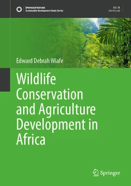Abbildung von Wiafe | Wildlife Conservation and Agriculture Development in Africa | 1. Auflage | 2026 | beck-shop.de