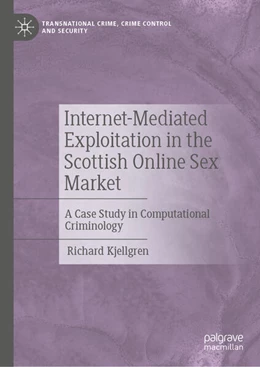 Abbildung von Kjellgren | Internet-Mediated Exploitation in the Scottish Online Sex Market | 1. Auflage | 2025 | beck-shop.de
