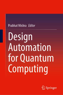 Abbildung von Mishra | Design Automation for Quantum Computing | 1. Auflage | 2026 | beck-shop.de