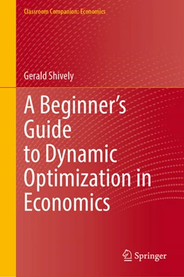 Abbildung von Shively | A Beginner’s Guide to Dynamic Optimization in Economics | 1. Auflage | 2025 | beck-shop.de