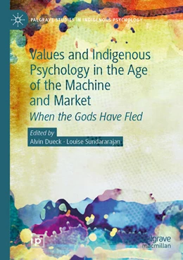 Abbildung von Dueck / Sundararajan | Values and Indigenous Psychology in the Age of the Machine and Market | 1. Auflage | 2025 | beck-shop.de