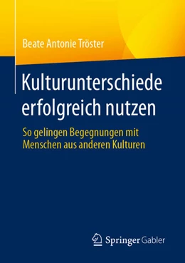 Abbildung von Tröster | Kulturunterschiede erfolgreich nutzen | 1. Auflage | 2026 | beck-shop.de
