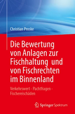 Abbildung von Proske | Die Bewertung von Anlagen zur Fischhaltung und von Fischrechten im Binnenland | 1. Auflage | 2026 | beck-shop.de