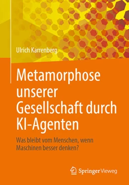 Abbildung von Karrenberg | Metamorphose unserer Gesellschaft durch KI-Agenten | 1. Auflage | 2025 | beck-shop.de
