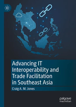 Abbildung von Jones | Advancing IT Interoperability and Trade Facilitation in Southeast Asia | 1. Auflage | 2026 | beck-shop.de
