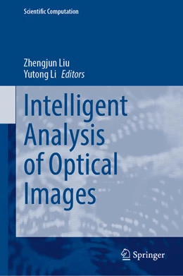 Abbildung von Liu / Li | Intelligent Analysis of Optical Images | 1. Auflage | 2025 | beck-shop.de