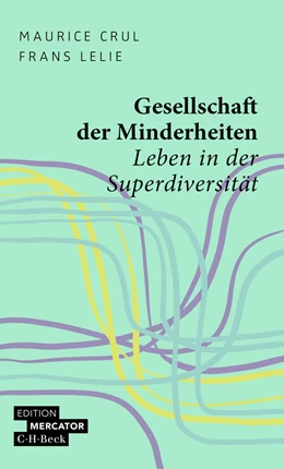 Abbildung von Crul / Lelie | Gesellschaft der Minderheiten | 1. Auflage | 2025 | 4614 | beck-shop.de