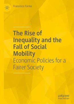 Abbildung von Farina | The Rise of Inequality and the Fall of Social Mobility | 1. Auflage | 2025 | beck-shop.de