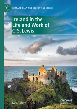 Abbildung von Clare | Ireland in the Life and Work of C.S. Lewis | 1. Auflage | 2025 | beck-shop.de