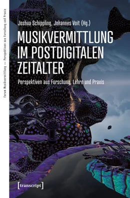 Abbildung von Schippling / Voit | Musikvermittlung im postdigitalen Zeitalter | 1. Auflage | 2026 | beck-shop.de