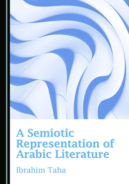 Abbildung von Taha | A Semiotic Representation of Arabic Literature | 1. Auflage | 2025 | beck-shop.de