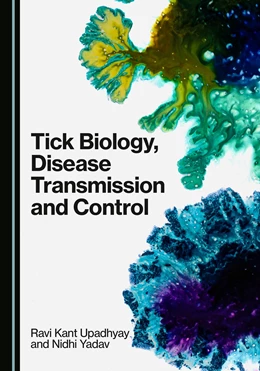 Abbildung von Upadhyay / Yadav | Tick Biology, Disease Transmission and Control | 1. Auflage | 2025 | beck-shop.de