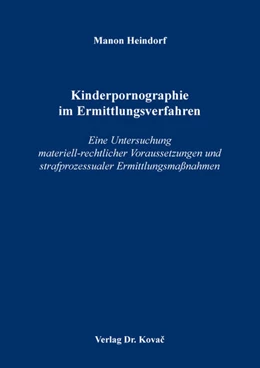 Abbildung von Heindorf | Kinderpornographie im Ermittlungsverfahren | 1. Auflage | 2025 | 432 | beck-shop.de