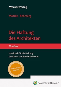 Abbildung von Kehrberg / Motzke | Die Haftung des Architekten | 12. Auflage | 2025 | beck-shop.de