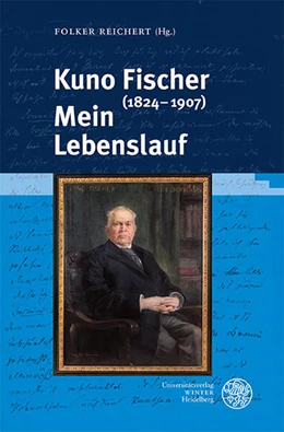 Abbildung von Reichert | Kuno Fischer (1824–1907). Mein Lebenslauf | 1. Auflage | 2025 | 13 | beck-shop.de